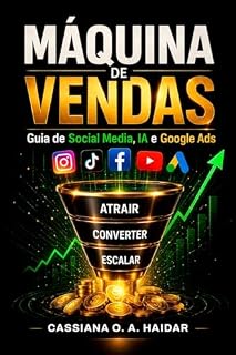 Livro Máquina de Vendas- Social Media, IA e Ads: O Guia Deﬁnitivo de Social Media, IA e Google Ads