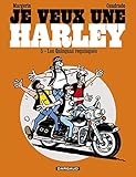 Je veux une Harley - Quinquas Requinqués (JE VEUX UNE HARLEY (5)) (French Edition) by 