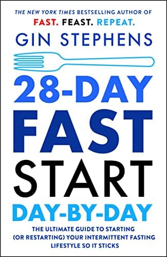 Fast. Feast. Repeat.: Intermittent Fasting-Including the 28-Day