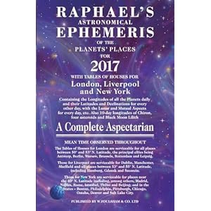 Raphael's Astronomical Ephemeris of the Planets' Places for 2017: A Complete Aspectarian