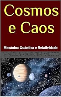 Livro Cosmos e Caos: Mecânica Quântica e Relatividade