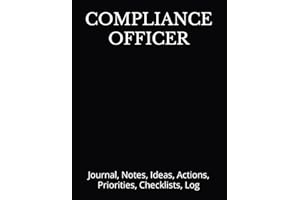 COMPLIANCE OFFICER: Journal, Notes, Ideas, Actions, Priorities, Checklists, Log-Tool for Daily Goal Setting Tracker Planner |