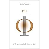 Phi: A Voyage from the Brain to the Soul