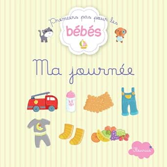 Amazon Com Ma Journee Premiers Pas Pour Les Bebes French Edition Ebook Parachini Deny Juliette Lescoat Elen Kindle Store