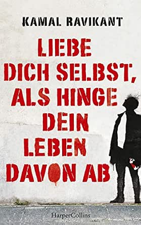Amazon Com Liebe Dich Selbst Als Hinge Dein Leben Davon Ab