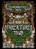 The Storymaster's Tales "Threatlore Town" Folklore