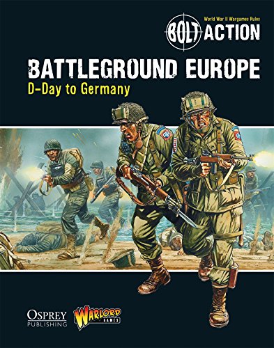 Bolt Action: Battleground Europe: D-Day to Germany by Warlord Games
