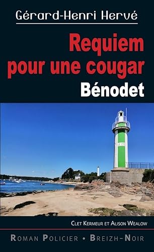 Clet Kermeur et Alison Wealow: Requiem pour une cougar: Bénodet