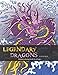 Legendary Dragons: Dragon Coloring book for all ages by 