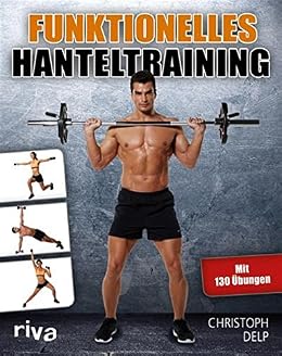 Funktionelles Hanteltraining German Edition Kindle Edition By
