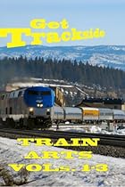 Get Trackside Vol 1-3: Railroads and Train DVD Videos
