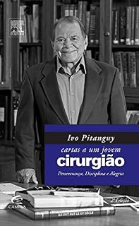 Livro Ivo Pitanguy - Cartas a um Jovem Cirurgião