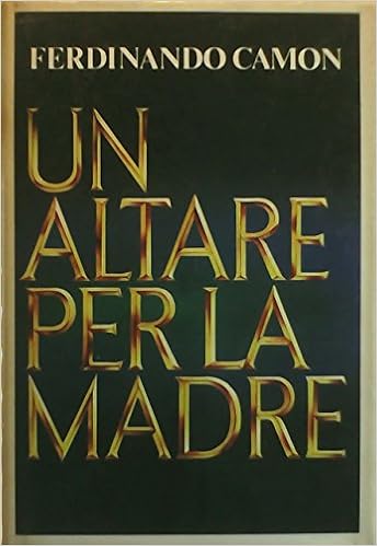Un Altare Per La Madre Camon Ferdinando Amazon Com Books