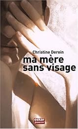 Ma mère sans visage