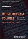 High-Performance Polymers : Chemistry and Applications, Rabilloud, Guy, 2710807165