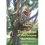 Treehouses & Playhouses You Can Build
