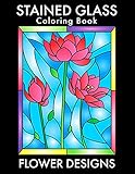 Stained Glass Coloring Book: Beautiful Flower