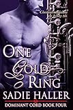 One Gold Ring (Dominant Cord Book 4)