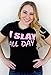 Expression Tees I Slay All Day Womens T-shirt