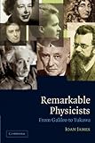 Remarkable Physicists: From Galileo to Yukawa, Ioan James, 0521017068