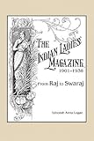 The Indian Ladies' Magazine, 1901–1938: From Raj