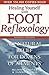 Healing Yourself with Foot Reflexology