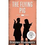 The Flying Pig (The Harry Seaburn Series Book 5)
