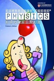 Cambridge IGCSE Physics Explained Colour Version