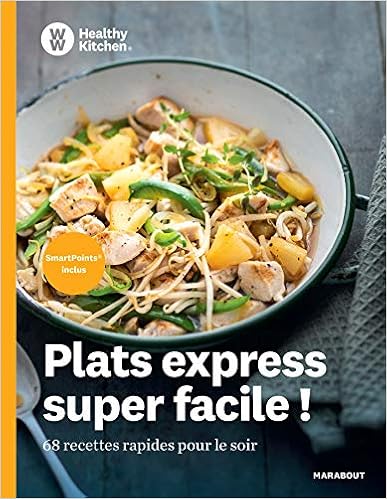 WW Healthy Kitchen - Recettes express pour la semaine Livres,Santé, Forme et Diététique,Alimentation, régimes et diététique