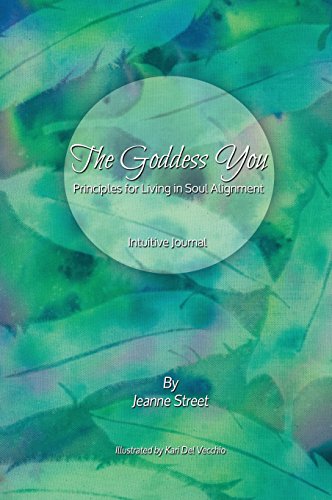 The Goddess You Journal: Principals for Living in Soul Alignment