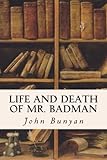 Life and Death of Mr. Badman by John Bunyan