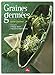 Graines germées : Pré-germination, jeunes pousses, jus d'herbes by
