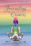 Journaling the Chakras: Eight Weeks to Self-Discovery