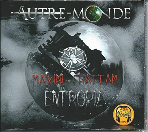 Autre-monde: 04: Entropia