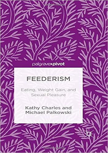 Feederism Eating Weight Gain And Sexual Pleasure Amazon Co Uk