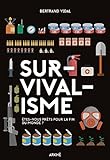 Survivalisme : Etes-vous prêts pour la fin du monde ? by 