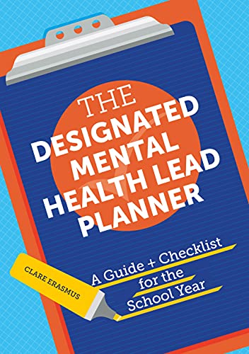 The Designated Mental Health Lead Planner: A Guide and Checklist for the School Year (English Edition)