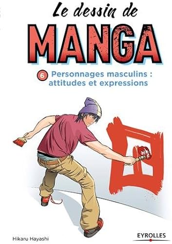 Download Le dessin de manga : Personnages masculins : attitudes et expressions PDF