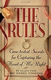 The Rules (TM): Time-Tested Secrets for Capturing the Heart of Mr. Right cover