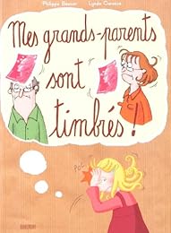 Mes grands-parents sont timbrés !