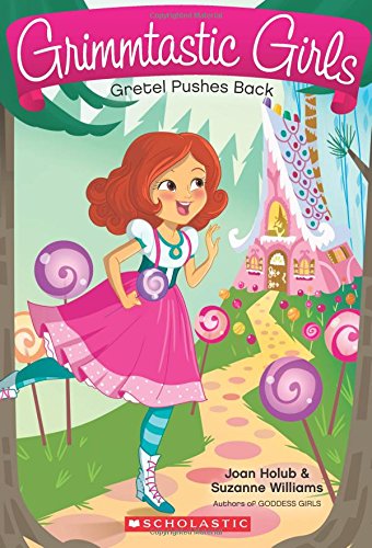 Gretel Pushes Back (Grimmtastic Girls #8)