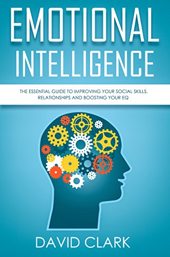 F.R.E.E Emotional Intelligence: The Essential Guide to Improving Your Social Skills, Relationships and Boost P.D.F