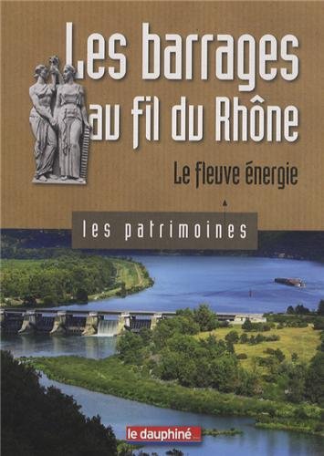 Les  barrages au fil du Rhône