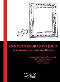 Livro As novas regras do jogo: o sistema da arte no Brasil