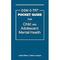 DSM-5-TR Pocket Guide for Child and Adolescent Mental Health