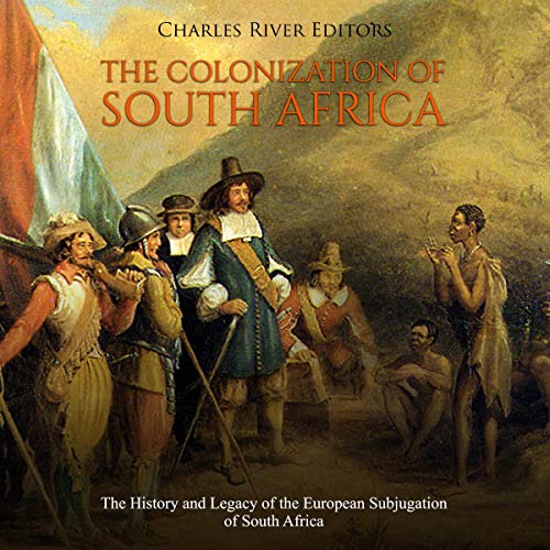[F.R.E.E] The Colonization of South Africa: The History and Legacy of the European Subjugation of South Africa D.O.C