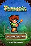 Terraria: The Essential Guide (Unofficial Terraria Handbook and Walkthrough)