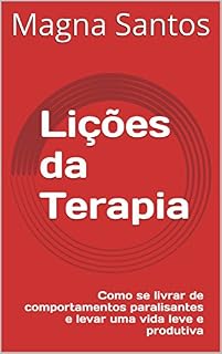 Livro Lições da Terapia: Como se livrar de comportamentos paralisantes e levar uma vida leve e produtiva