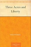 Three Acres and Liberty by 