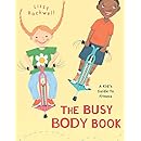 The Busy Body Book A Kid S Guide To Fitness Booklist Editor S Choice Books For Youth Awards